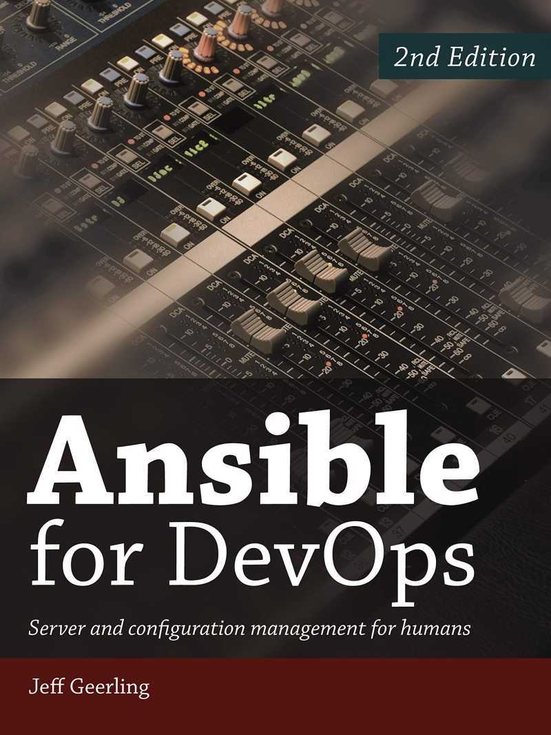 Ansible for DevOps: Server and configuration management for humans.