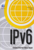 IPv6 Fondasi Internet Masa Depan