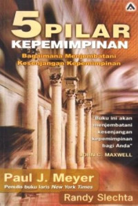 5 Pilar Kepemimpinan : Bagaimana Menjembatani Kesenjangan Kepemimpinan