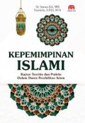 KEPEMIMPINAN ISLAMI Kajian Teoritis dan Praktis Dalam Dunia Pendidikan Islam