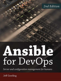 Ansible for DevOps: Server and configuration management for humans.